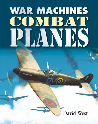 War Machines Combat Planes by David West (2019, Trade Paperback)