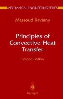 Principles of Convective Heat Transfer (Mechanical Engineering Series) by 