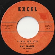 RAY FRAZIER 45: TURN ME ON b/w DAYS US  EXCEL 111  NM & NM  1955