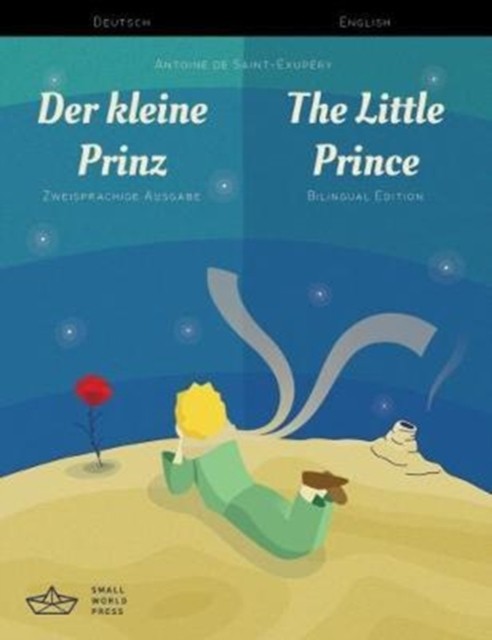 Der kleine Prinz / The Little Prince German/English Bilingual Edition with