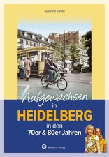 Susanne Kahlig Aufgewachsen in Heidelberg: in den 70er & 80er Jahren (Hardback)