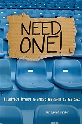 Need One!: A Lunatic s Attempt to Atte..., Reidy, Jamie