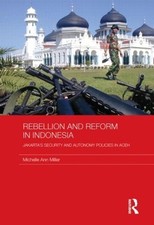 Rebellion and Reform in Indonesia: Jakarta's security and autonomy policies in A
