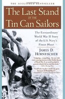 The Last Stand Of The Tin Can Sailors: The Extraordinary World War Ii Story Of T on sale The Last Stand Of The Tin Can Sailors: The Extraordinary World War Ii Story Of T on sale