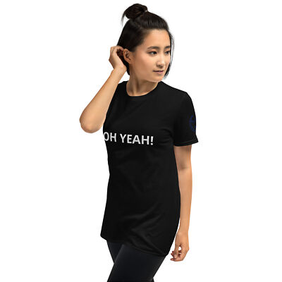 OH YEAH! Unisex T-Shirt | eBay