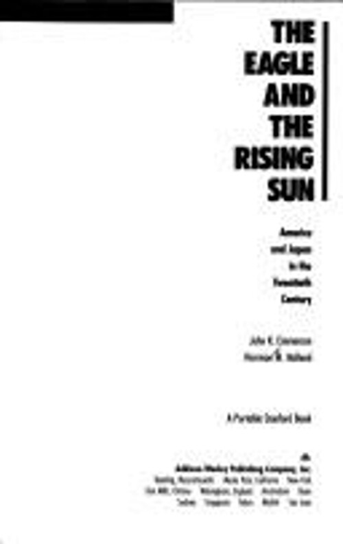 The Eagle and the Rising Sun : America and Japan in the Twentieth