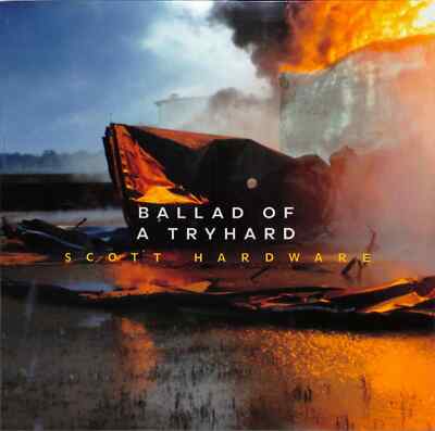 Scott Hardware / BALLAD OF A TRYHARD (LP) / Telephone Explosion / TER085 / 12 I