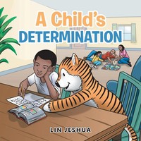 A Child's Determination Lin Jeshua Taschenbuch Kartoniert / Broschiert Englisch