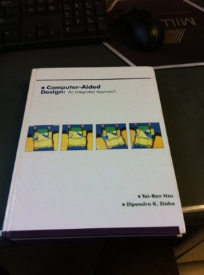 Computer-Aided Design: An Integrated Approach By Tai-Ran Hsu,Dip
