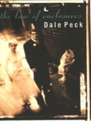 The Law of Enclosures Hardcover Dale Peck