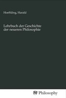 Harald Hoeffding | Lehrbuch Der Geschichte Der Neueren Philosophie | Taschenbuch