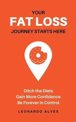 Leonardo Alves | Your Fat Loss Journey Starts Here | Buch | Englisch (2025)