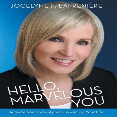 Hello Marvelous You Activate Your Inner Apps to Power up Your Lif