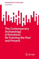 The Contemporary Archaeology Of Emotions: Re-Framing The Past And Present | Buch