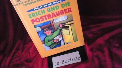 Erich und die Posträuber. Oelemann, Christian: