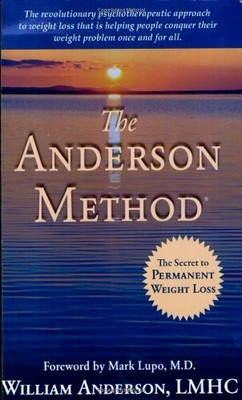The Anderson Method: The Secret to Permanent Wei by Anderson, William 1935097288