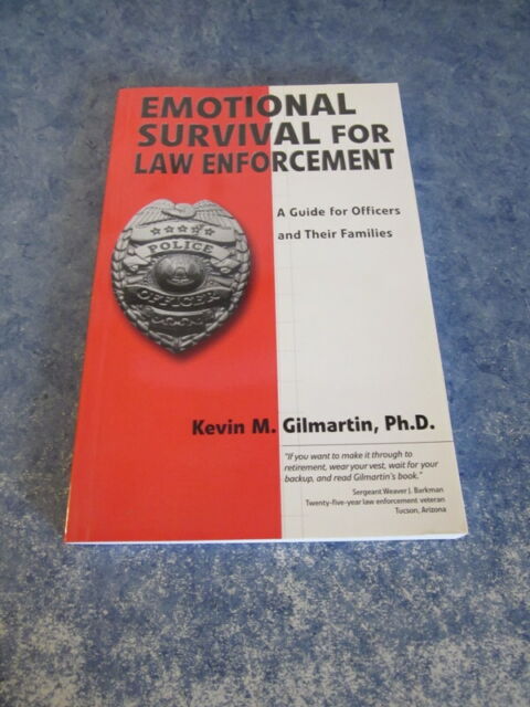 Emotional Survival for Law Enforcement : A Guide for Officer and Their