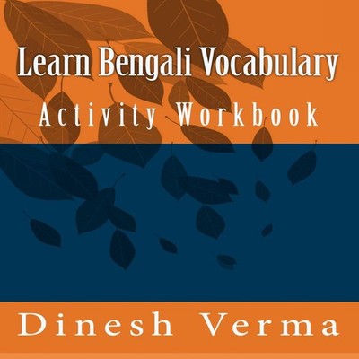 Learn Bengali Vocabulary Activity Workbook Dinesh Verma Paperback