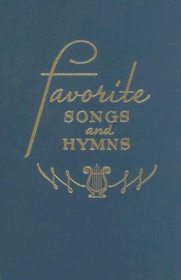 FAVORITE SONGS AND HYMNS: A COMPLETE CHURCH HYMNAL By Homer F Morris & J R NEW