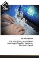 Alaa Aldein Ibrahim | Visual Cryptography Based Shuffling Method For Securing...