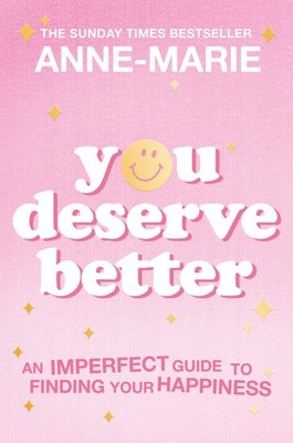 You Deserve Better, Anne-Marie