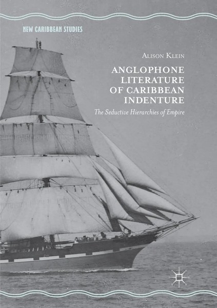 Alison Klein | Anglophone Literature Of Caribbean Indenture | Taschenbuch (2019)-image