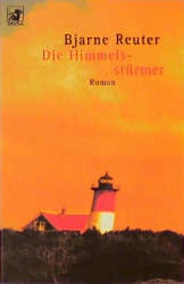 Die Himmelsstürmer: Roman. Aus d. Dän. v. Knut Krüger. Roman Reuter, Bjarne: