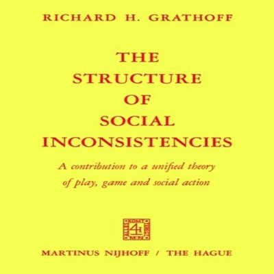 The Structure of Social Inconsistencies A contribution to a unifi