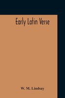 Early Latin Verse W. M. Lindsay Taschenbuch Kartoniert / Broschiert Englisch