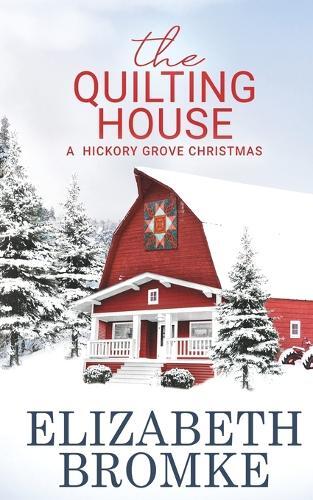 Thumbnail - Elizabeth Bromke The Quilting House, A Hickory Grove Christmas