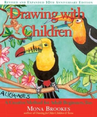 Drawing With Children: A Creative Method for Adult Beginners, Too - VERY GOOD