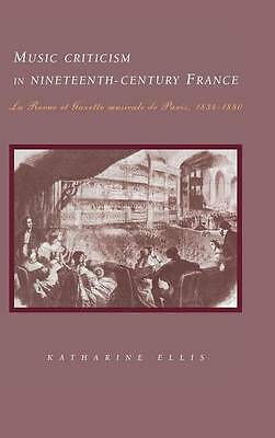 Music Criticism in Nineteenth-Century France Ellis Hardback 9780521454438