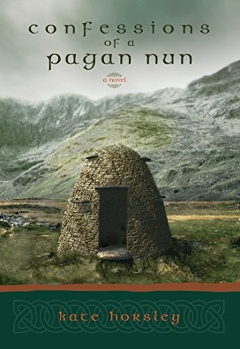 Confessions of a Pagan Nun By Kate Horsley
