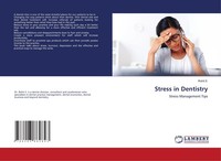 Stress In Dentistry Rohit S.