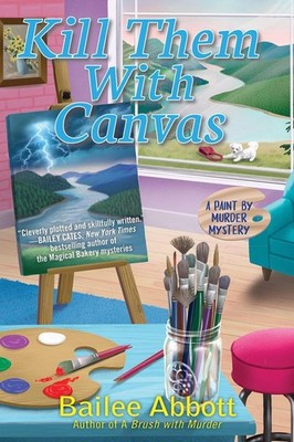 Kill Them with Canvas by Bailee Abbott (English) Hardcover Book