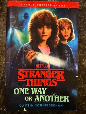 Stranger Things: One Way or Another: A Nancy Wheeler Mystery Hardcover