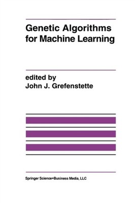 Grefenstette - Genetic Algorithms for Machine Learning - New paperback - X555z