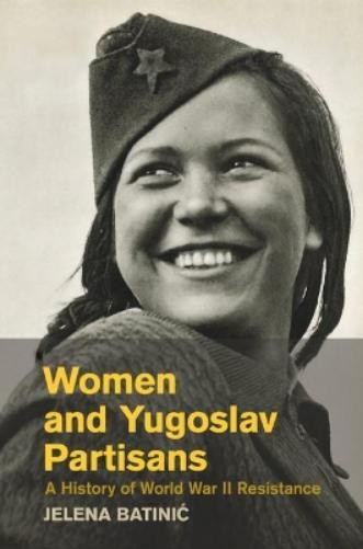 Jelena Batinić Women and Yugoslav Partisans (Tascabile)