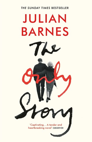 The Only Story | Julian Barnes | Taschenbuch | A-Format Paperback | 224 S.-image
