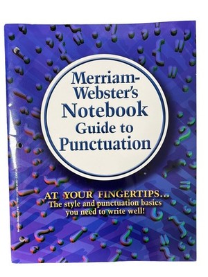 Merriam-Websters Notebook Guide to Punctuation (1996 PB) Style and Basics  B1 14