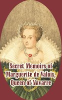 Marguerite De Valois | Secret Memoirs Of Marguerite De Valois | Taschenbuch