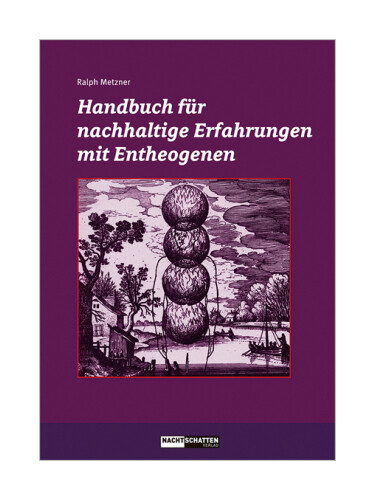 Thumbnail - Handbuch Für Nachhaltige Erfahrungen Mit Entheogenen Von Ralph Metzner