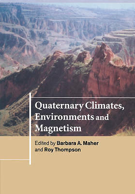 Quaternary Climates, Environments and Magnetism Maher Thompson Paperback