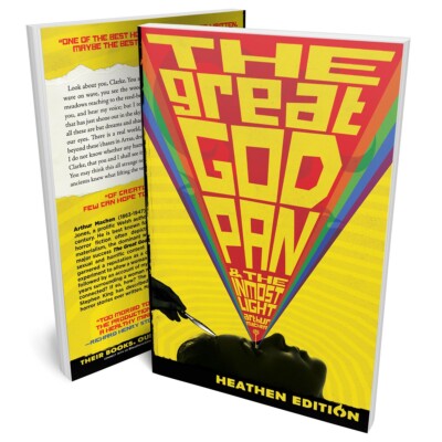 The Great God Pan & the Inmost Light by Arthur Machen (Heathen Edition)