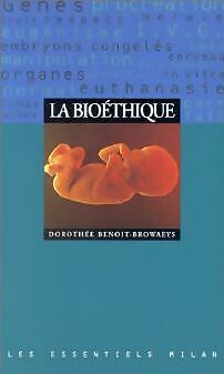 Die Bioethik - Dorothée Benoit-B... - V18705