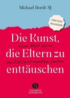 Die Kunst, Die Eltern Zu EnttäUschen | Michael Bordt Sj | Deutsch | Buch | 2024