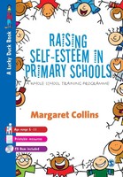 Raising Self-Esteem In Primary Schools A Whole School Training Programme Collins