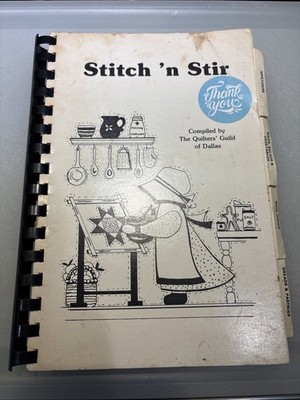 Stitch 'n Stir By The Quilters Guild of Dallas Cookbook Cooking Recipes 1984 Vtg