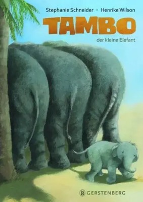 Tambo, der kleine Elefant Henrike Wilson (u. a.) Buch mit echter Buchdecke 26 S.