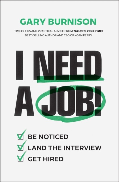 I Need a Job! by Gary  Burnison (Hardback Book)